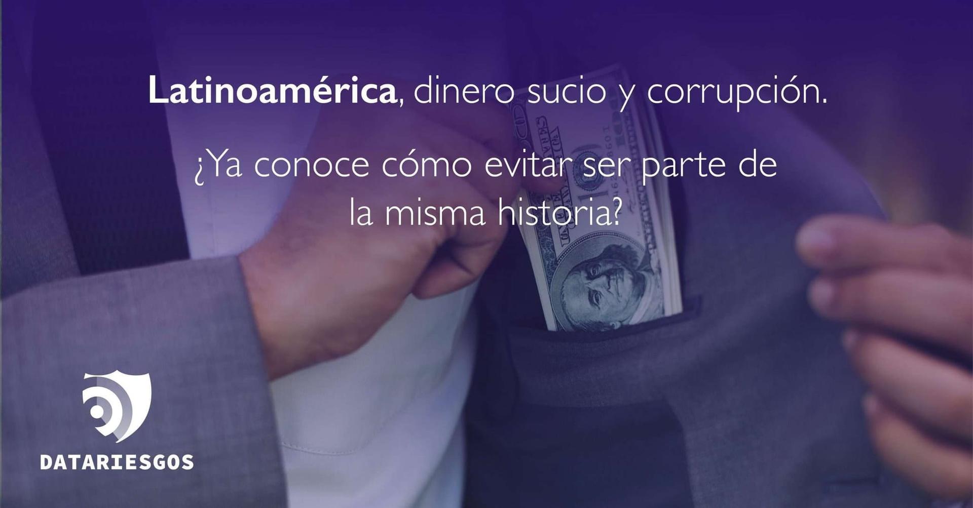 Latinoamérica, dinero sucio y corrupción